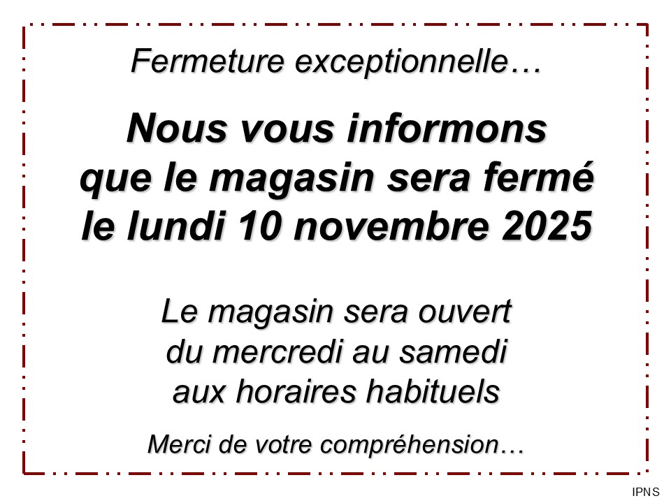 Fermeture exceptionnelle lundi 10 novembre 2025