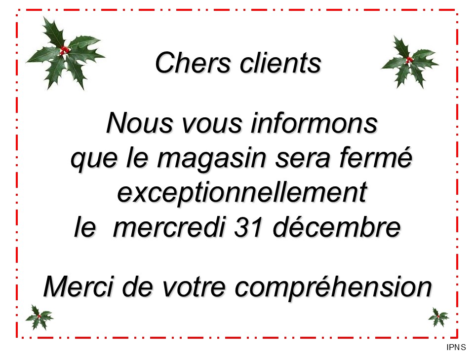 Fermeture exceptionnelle le mercredi 31 décembre